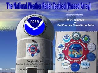 The National Weather Radar Testbed (Phased Array)