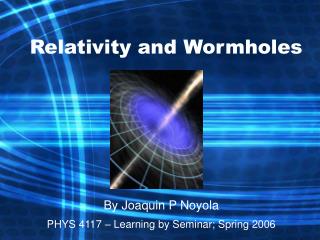 Relativity and Wormholes