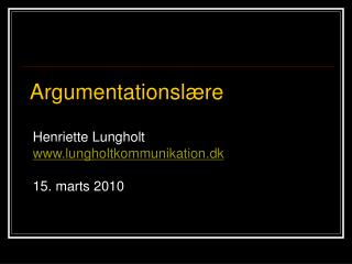 Henriette Lungholt lungholtkommunikation.dk 15. marts 2010