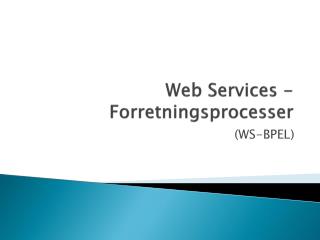 Web Services -Forretningsprocesser
