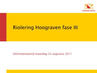 Riolering Hoograven fase III