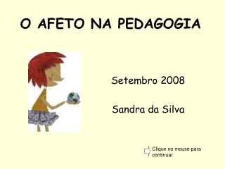 O AFETO NA PEDAGOGIA