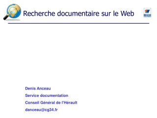 Denis Anceau Service documentation Conseil Général de l'Hérault danceau@cg34.fr