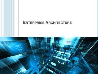 Enterprise Architecture