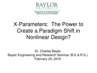 X-Parameters: The Power to Create a Paradigm Shift in Nonlinear Design?