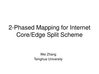 2-Phased Mapping for Internet Core/Edge Split Scheme