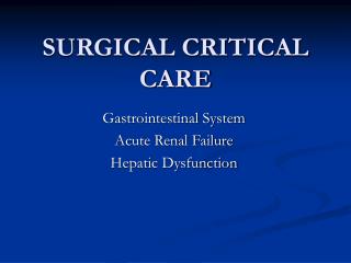 SURGICAL CRITICAL CARE