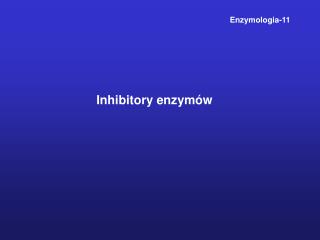 Inhibitory enzymów