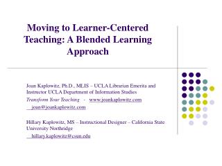 Moving to Learner-Centered Teaching: A Blended Learning Approach
