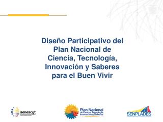 Diseño Participativo del Plan Nacional de Ciencia, Tecnología, Innovación y Saberes