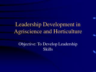 Leadership Development in Agriscience and Horticulture