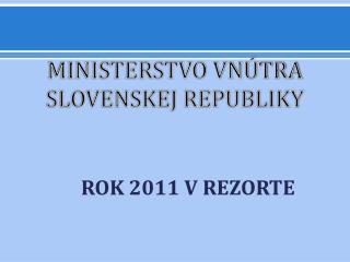MINISTERSTVO VNÚTRA SLOVENSKEJ REPUBLIKY