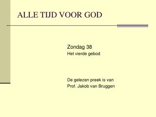 ALLE TIJD VOOR GOD