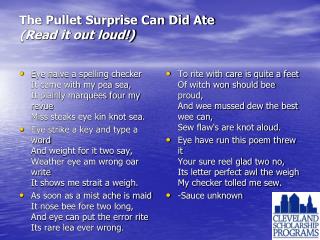 The Pullet Surprise Can Did Ate (Read it out loud!)