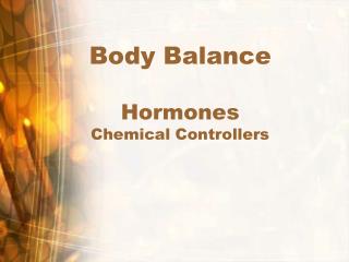 Body Balance Hormones Chemical Controllers