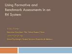Using Formative and Benchmark Assessments in an RtI System