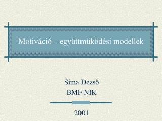 Motiváció – együttműködési modellek