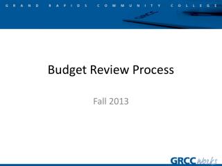 Budget Review Process