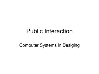 Public Interaction