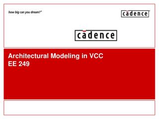 Architectural Modeling in VCC EE 249