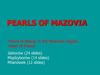 PEARLS OF MAZOVIA