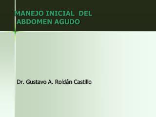MANEJO INICIAL DEL ABDOMEN AGUDO