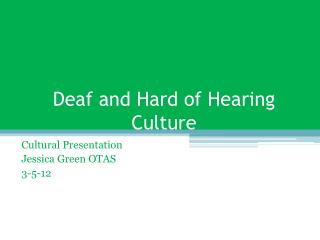 Deaf and Hard of Hearing Culture