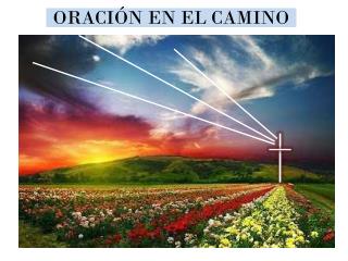 ORACIÓN EN EL CAMINO