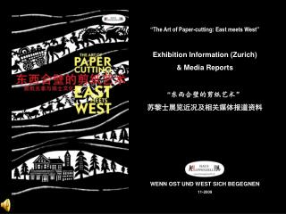 “The Art of Paper-cutting: East meets West” Exhibition Information (Zurich) &amp; Media Reports