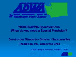 Construction Standards - Division 1 Subcommittee Tina Nelson, P.E., Committee Chair