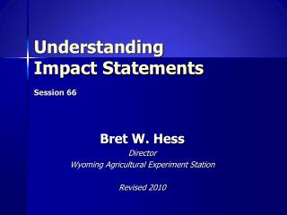 Understanding Impact Statements Session 66