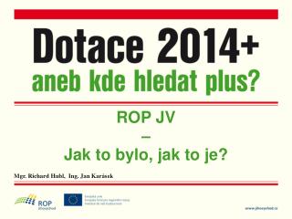 ROP JV – Jak to bylo, jak to je ?