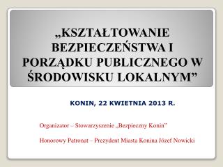 „KSZTAŁTOWANIE BEZPIECZEŃSTWA I PORZĄDKU PUBLICZNEGO W ŚRODOWISKU LOKALNYM”