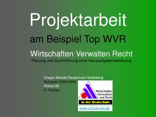 Projektarbeit am Beispiel Top WVR