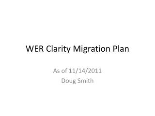 WER Clarity Migration Plan