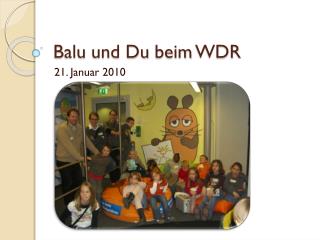 Balu und Du beim WDR