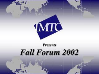 Presents Fall Forum 2002