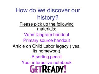 How do we discover our history?