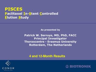As presented by Patrick W. Serruys, MD, PhD, FACC Principal Investigator