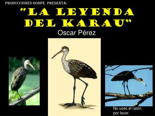 “La leyenda del Karau”