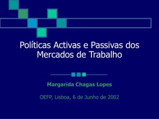 Políticas Activas e Passivas dos Mercados de Trabalho