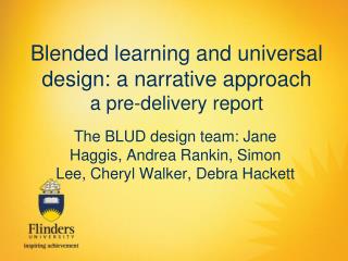 Blended learning and universal design: a narrative approach a pre-delivery report