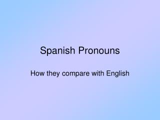 Spanish Pronouns