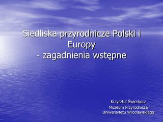 Siedliska przyrodnicze Polski i Europy - zagadnienia wstępne