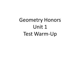 Geometry Honors Unit 1 Test Warm-Up