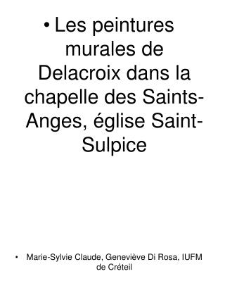 Les peintures murales de Delacroix dans la chapelle des Saints-Anges, église Saint- Sulpice
