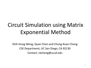 Circuit Simulation using Matrix Exponential Method