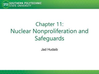 Chapter 11: Nuclear Nonproliferation and Safeguards