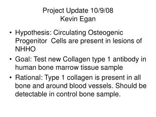 Project Update 10/9/08 Kevin Egan