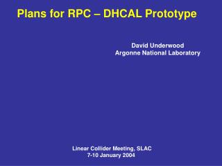 Plans for RPC – DHCAL Prototype